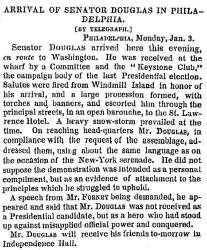 “Arrival of Senator Douglas in Philadelphia,” New York Times, January 4, 1859