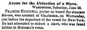 “Arrest for the Abduction of Slave,” New York Times, June 27, 1859