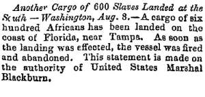 “Another Cargo of 600 Slaves Landed at the South,” Lowell (MA) Citizen & News, August 9, 1859