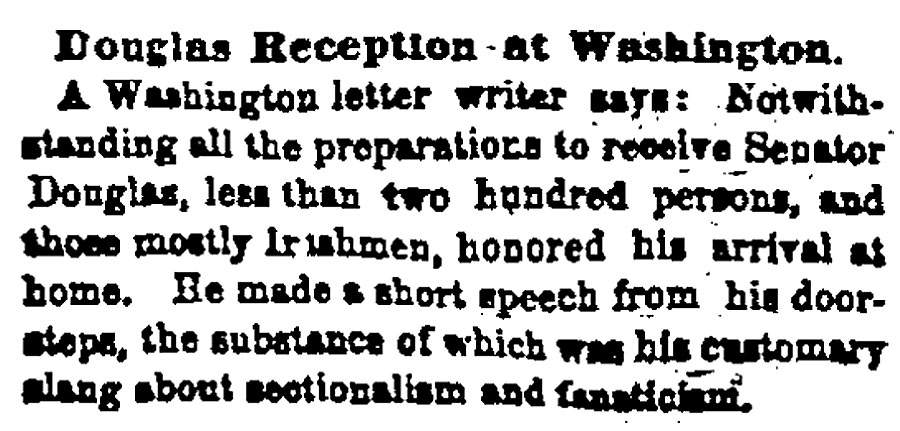  “Douglas Reception at Washington,” Chicago (IL) Press and Tribune, January 11, 1859