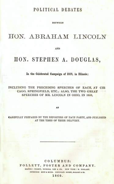 Title Page, Political Debates Between Hon. Abraham Lincoln and Hon. Stephen A. Douglas, In the Celebrated Campaign... (1860)