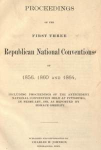 Proceedings of the First Three Republican National Conventions of 1856, 1860 and 1864, Title Page
