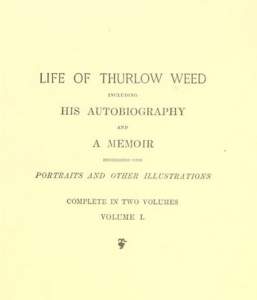 Life of Thurlow Weed including His Autobiography and a Memoir, Title Page