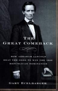 The Great Comeback: How Abraham Lincoln Beat the Odds to Win the 1860 Presidential Nomination, Title Page